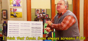 Gif from Parks and Rec where Jerry says "I think that Comic Sans always screams FUN!"