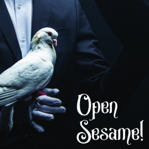A photo of a magician with a dove and the words Open Sesame